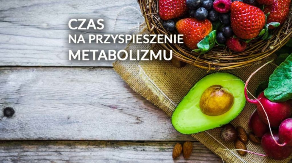 Czas na przyspieszenie metabolizmu